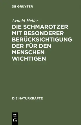 Heller |  Die Schmarotzer mit besonderer Berücksichtigung der für den Menschen wichtigen | eBook | Sack Fachmedien