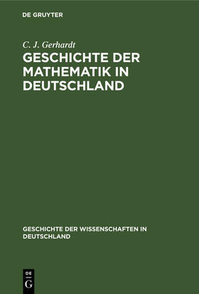 Gerhardt |  Geschichte der Mathematik in Deutschland | Buch |  Sack Fachmedien