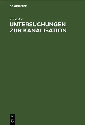 Soyka |  Untersuchungen zur Kanalisation | Buch |  Sack Fachmedien