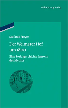 Freyer |  Der Weimarer Hof um 1800 | Buch |  Sack Fachmedien