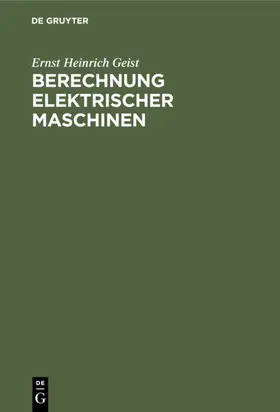 Geist |  Berechnung elektrischer Maschinen | eBook | Sack Fachmedien