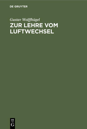 Wolffhügel |  Zur Lehre vom Luftwechsel | eBook | Sack Fachmedien