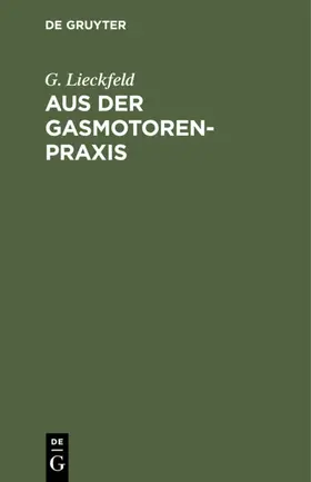 Lieckfeld |  Aus der Gasmotoren-Praxis | eBook | Sack Fachmedien