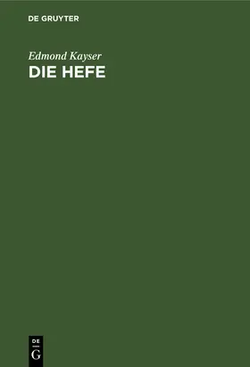 Kayser |  Die Hefe | Buch |  Sack Fachmedien