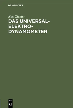 Zickler |  Das Universal-Elektrodynamometer | eBook | Sack Fachmedien