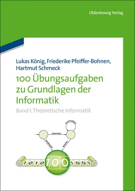 Schmeck / Pfeiffer-Bohnen |  100 Übungsaufgaben zu Grundlagen der Informatik | Buch |  Sack Fachmedien