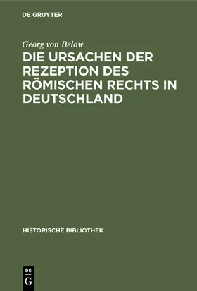 Below |  Die Ursachen der Rezeption des Römischen Rechts in Deutschland | Buch |  Sack Fachmedien