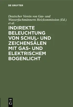 Bunte / Korting |  Indirekte Beleuchtung von Schul- und Zeichensälen mit Gas- und elektrischem Bogenlicht | Buch |  Sack Fachmedien