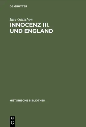 Gütschow |  Innocenz III. und England | eBook | Sack Fachmedien