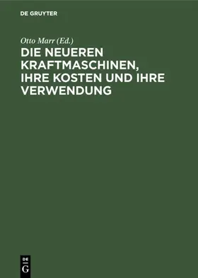 Marr |  Die neueren Kraftmaschinen, ihre Kosten und ihre Verwendung | eBook | Sack Fachmedien