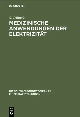 Jellinek |  Medizinische Anwendungen der Elektrizität | Buch |  Sack Fachmedien