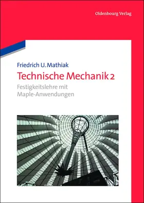 Mathiak |  Festigkeitslehre mit Maple-Anwendungen | Buch |  Sack Fachmedien