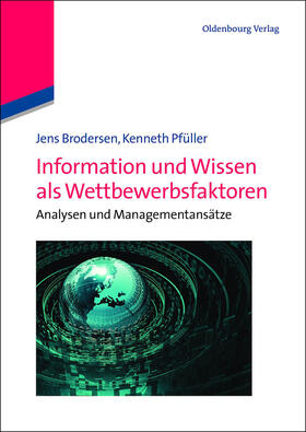 Pfüller / Brodersen |  Information und Wissen als Wettbewerbsfaktoren | Buch |  Sack Fachmedien