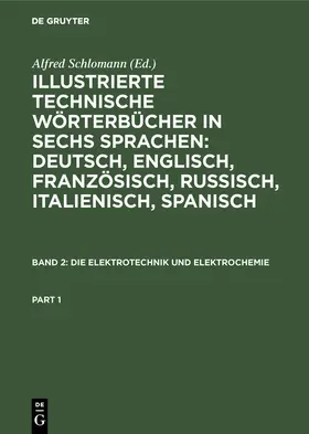 Deinhardt / Schlomann |  Die Elektrotechnik und Elektrochemie | Buch |  Sack Fachmedien