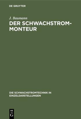 Baumann |  Der Schwachstrom-Monteur | eBook | Sack Fachmedien
