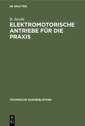 Jacobi |  Elektromotorische Antriebe für die Praxis | eBook | Sack Fachmedien