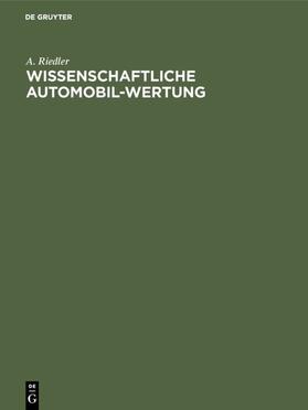 Riedler |  Wissenschaftliche Automobil-Wertung | eBook | Sack Fachmedien