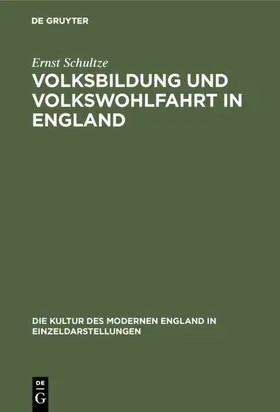 Schultze |  Volksbildung und Volkswohlfahrt in England | eBook | Sack Fachmedien