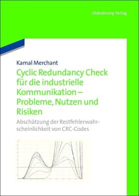 Merchant |  Cyclic Redundancy Check für die industrielle Kommunikation - Probleme, Nutzen und Risiken | eBook | Sack Fachmedien