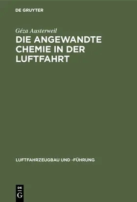 Austerweil |  Die angewandte Chemie in der Luftfahrt | eBook | Sack Fachmedien