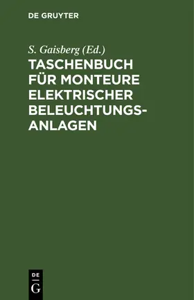 Gaisberg |  Taschenbuch für Monteure elektrischer Beleuchtungsanlagen | Buch |  Sack Fachmedien