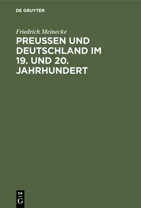 Meinecke |  Preußen und Deutschland im 19. und 20. Jahrhundert | eBook | Sack Fachmedien