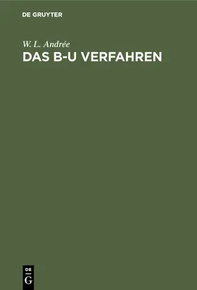 Andrée |  Das B-U Verfahren | Buch |  Sack Fachmedien