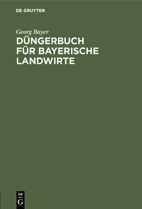 Bayer |  Düngerbuch für bayerische Landwirte | Buch |  Sack Fachmedien