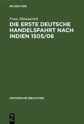 Hümmerich |  Die erste deutsche Handelsfahrt nach Indien 1505/06 | Buch |  Sack Fachmedien