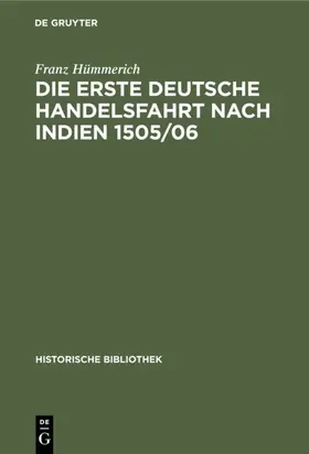 Hümmerich |  Die erste deutsche Handelsfahrt nach Indien 1505/06 | eBook | Sack Fachmedien