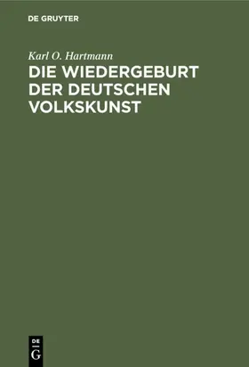 Hartmann |  Die Wiedergeburt der deutschen Volkskunst | Buch |  Sack Fachmedien