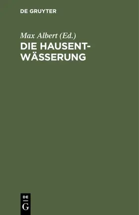 Albert |  Die Hausentwässerung | eBook | Sack Fachmedien