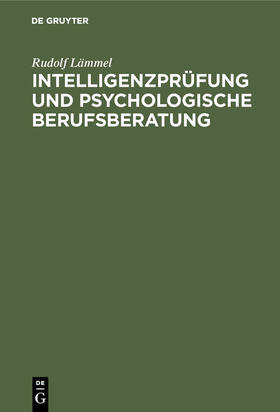 Lämmel |  Intelligenzprüfung und psychologische Berufsberatung | Buch |  Sack Fachmedien