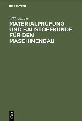 Müller |  Materialprüfung und Baustoffkunde für den Maschinenbau | eBook | Sack Fachmedien