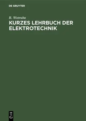 Wotruba |  Kurzes Lehrbuch der Elektrotechnik | eBook | Sack Fachmedien