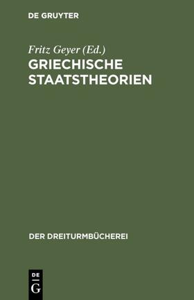 Geyer |  Griechische Staatstheorien | eBook | Sack Fachmedien