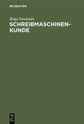 Neumaier |  Schreibmaschinenkunde | eBook | Sack Fachmedien