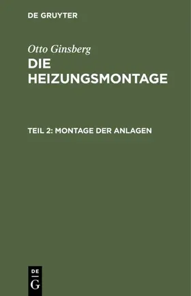 Ginsberg |  Montage der Anlagen | eBook | Sack Fachmedien