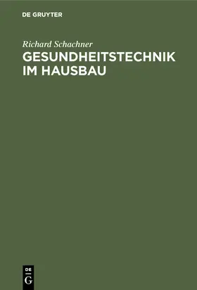 Schachner |  Gesundheitstechnik im Hausbau | Buch |  Sack Fachmedien