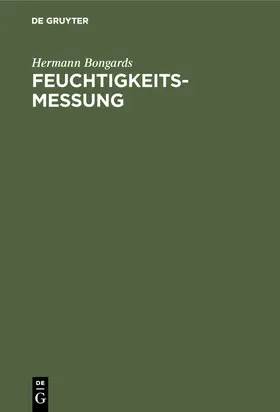 Bongards |  Feuchtigkeitsmessung | Buch |  Sack Fachmedien