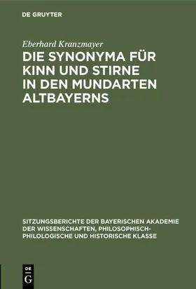 Kranzmayer |  Die Synonyma für Kinn und Stirne in den Mundarten Altbayerns | eBook | Sack Fachmedien