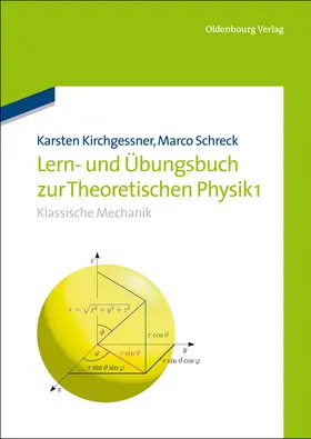 Schreck / Kirchgessner |  Lern- und Übungsbuch zur Theoretischen Physik 1. | Buch |  Sack Fachmedien