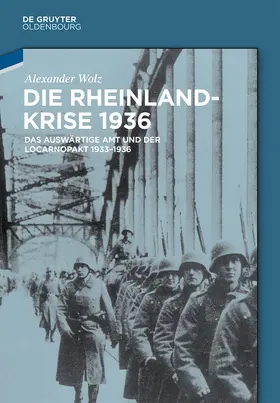 Wolz |  Die Rheinlandkrise 1936 | Buch |  Sack Fachmedien