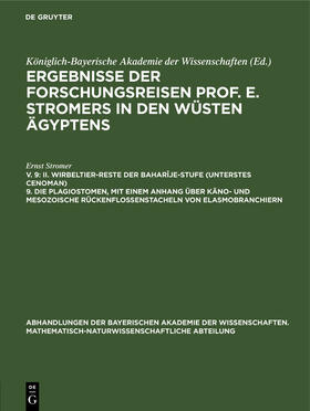 Stromer |  II. Wirbeltier-Reste der Baharîje-Stufe (unterstes Cenoman) 9. Die Plagiostomen, mit einem Anhang über käno- und mesozoische Rückenflossenstacheln von Elasmobranchiern | Buch |  Sack Fachmedien