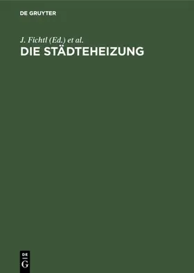 Fichtl / Marx / Fröhlich |  Die Städteheizung | eBook | Sack Fachmedien