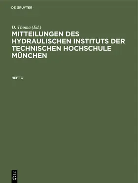 Thoma |  Mitteilungen des Hydraulischen Instituts der Technischen Hochschule München. Heft 3 | Buch |  Sack Fachmedien