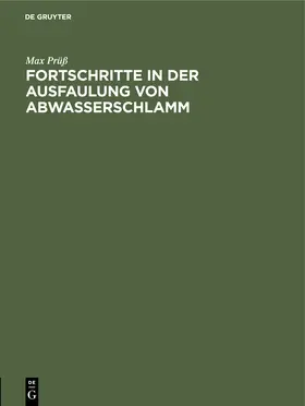 Prüß |  Fortschritte in der Ausfaulung von Abwasserschlamm | Buch |  Sack Fachmedien