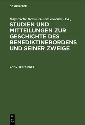  Studien und Mitteilungen zur Geschichte des Benediktinerordens und seiner Zweige. Band 48 (IV. Heft) | Buch |  Sack Fachmedien