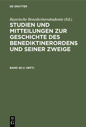  Studien und Mitteilungen zur Geschichte des Benediktinerordens und seiner Zweige. Band 46 (I. Heft) | Buch |  Sack Fachmedien