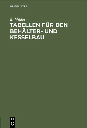 Müller |  Tabellen für den Behälter- und Kesselbau | eBook | Sack Fachmedien